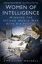 Women of Intelligence: Winning the Second World War with Air Photos