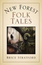 New Forest Myths and Folklore