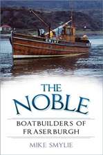 The Noble Boatbuilders of Fraserburgh