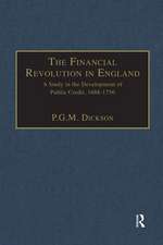 The Financial Revolution in England: A Study in the Development of Public Credit, 1688-1756