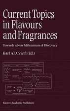 Current Topics in Flavours and Fragrances: Towards a New Millennium of Discovery