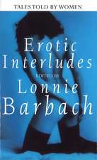 Erotic Interludes: Tales Told by Women