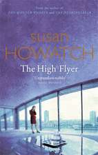 Howatch, S: The High Flyer