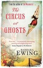 Ewing, B: The Circus Of Ghosts