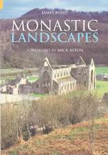 Bond, J: Monastic Landscapes