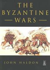 THE BYZANTINE WARS