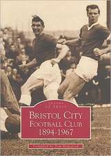 Bristol City Football Club 1894-1967