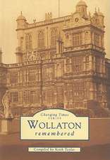 Wollaton Remembered