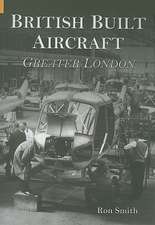 British Built Aircraft: Greater London