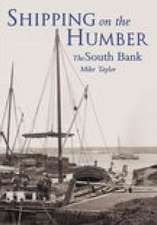 Shipping on the Humber: The South Bank