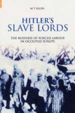 Hitler's Slave Lords