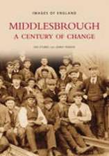 Stubbs, I: Middlesbrough - A Century of Change: Images of En