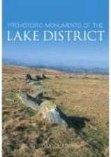 Clare, T: Prehistoric Monuments of the Lake District