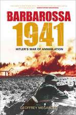 Barbarossa 1941: Hitler's War of Annihilation