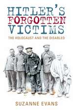 Marix-Evans, M: Hitler's Forgotten Victims