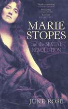 Rose, J: Marie Stopes