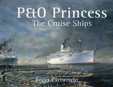 P&o Princess: The Cruise Ships