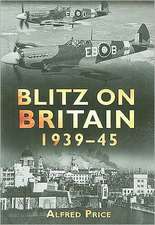 Blitz on Britain, 1939-45