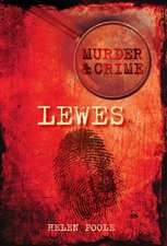 Poole, H: Murder and Crime in Lewes