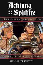 Trivett, H: Achtung Spitfire