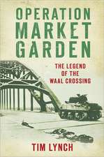 Lynch, T: Operation Market Garden