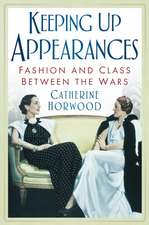 Horwood, C: Keeping Up Appearances