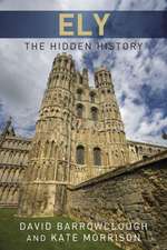 Ely: The Hidden History