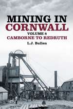 Mining in Cornwall, Volume 8: Camborne to Redruth