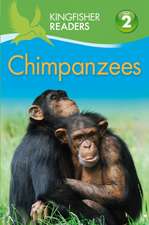 Llewellyn, C: Kingfisher Readers: Chimpanzees (Level 2 Begin