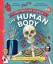 The Spectacular Science of the Human Body