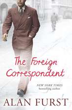 Furst, A: Foreign Correspondent