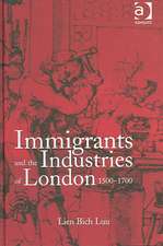 Immigrants and the Industries of London, 1500–1700