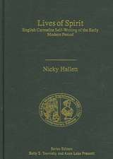 Lives of Spirit: English Carmelite Self-Writing of the Early Modern Period