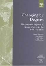 Changing by Degrees: The Potential Impacts of Climate Change in the East Midlands