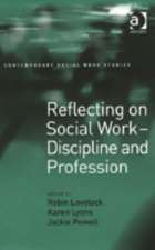 Reflecting on Social Work - Discipline and Profession