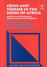 Crisis and Terror in the Horn of Africa: Autopsy of Democracy, Human Rights and Freedom