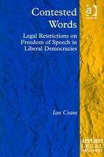 Contested Words: Legal Restrictions on Freedom of Speech in Liberal Democracies