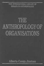 The Anthropology of Organisations