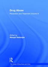 Drug Abuse: Prevention and Treatment: Volume III