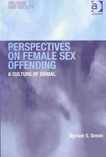 Perspectives on Female Sex Offending: A Culture of Denial