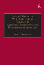 Ninian Smart on World Religions: Volume 1: Religious Experience and Philosophical Analysis