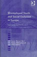 Unemployed Youth and Social Exclusion in Europe: Learning for Inclusion?