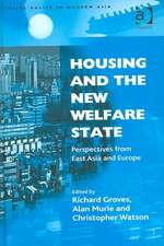 Housing and the New Welfare State: Perspectives from East Asia and Europe