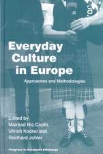 Everyday Culture in Europe: Approaches and Methodologies