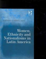 Women, Ethnicity and Nationalisms in Latin America