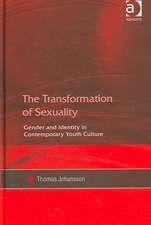 The Transformation of Sexuality: Gender and Identity in Contemporary Youth Culture