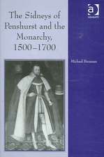 The Sidneys of Penshurst and the Monarchy, 1500–1700