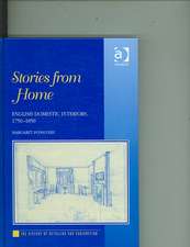 Stories from Home: English Domestic Interiors, 1750–1850