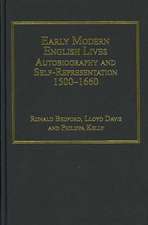 Early Modern English Lives: Autobiography and Self-Representation 1500–1660