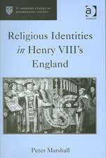 Religious Identities in Henry VIII's England